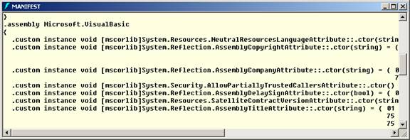 Figure 3 shows that the manifest for the Microsoft
Visual Basic assembly ismap marked with the APTCA attribute.